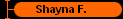  Shayna F. 