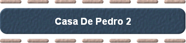  Casa De Pedro 2 