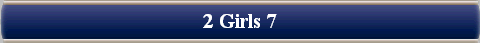  2 Girls 7 