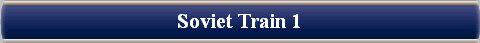  Soviet Train 1 