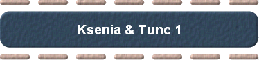  Ksenia & Tunc 1 