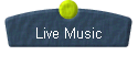  Live Music 