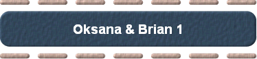  Oksana & Brian 1 