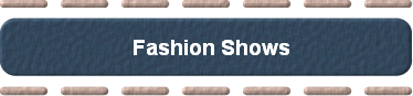    Fashion Shows 