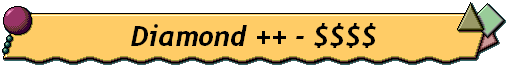  Diamond ++ - $$$$ 